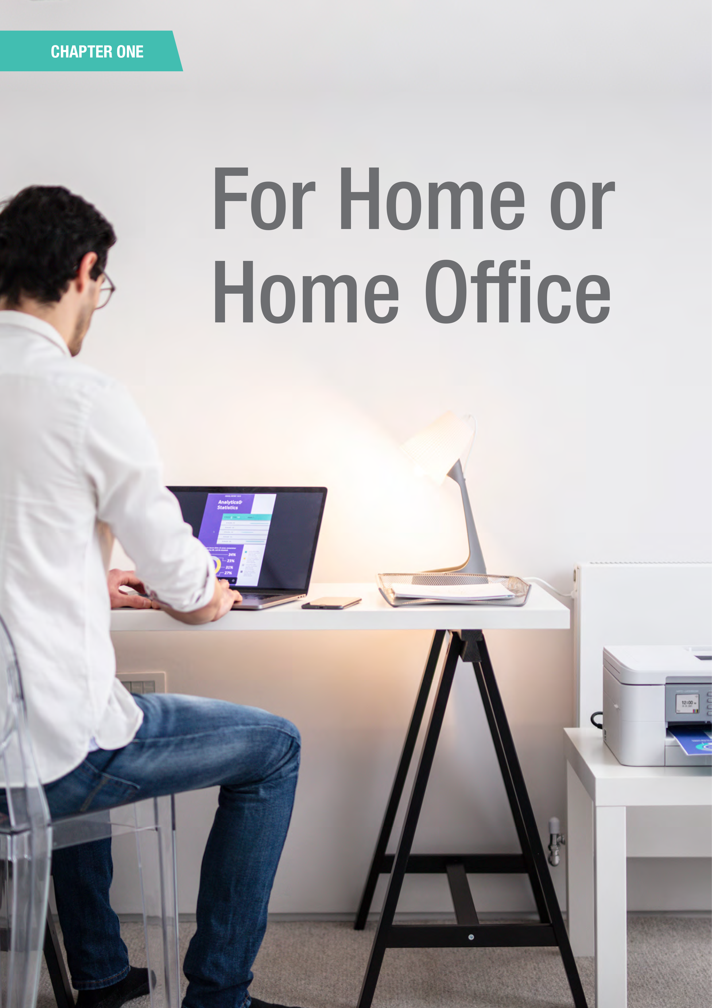 Chapter One: for home or home office